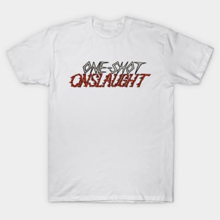 One-shot Onslaught T-Shirt